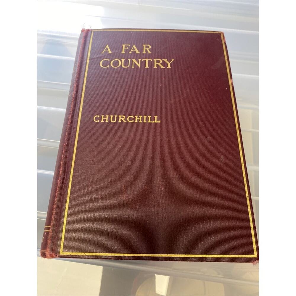 A FAR COUNTRY CHURCHILL  1915 book